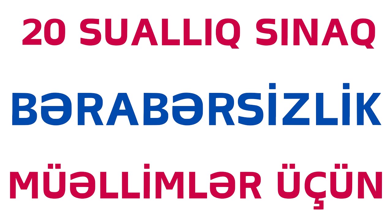 BƏRABƏRSİZLİK ÜZRƏ SINAQ | MİQ VƏ SERTİFİKASİYA | Nail Sadigov
