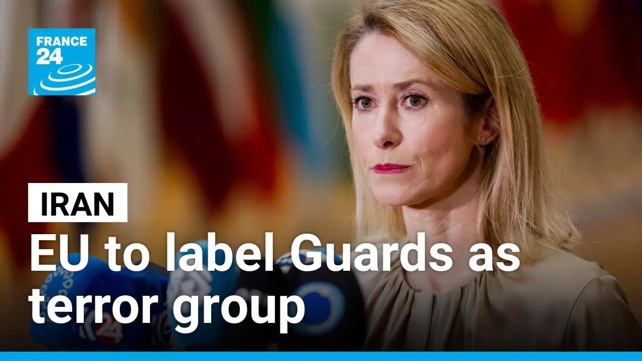 EU to label Iran guards as terror group after deadly crackdown on protesters &bull; FRANCE 24 English