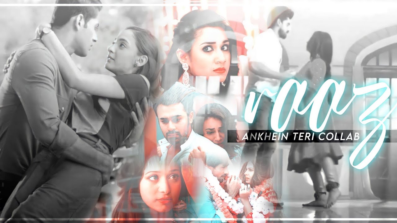 Raaz Ankhein Teri // Tellywood Multicouples Collab💕