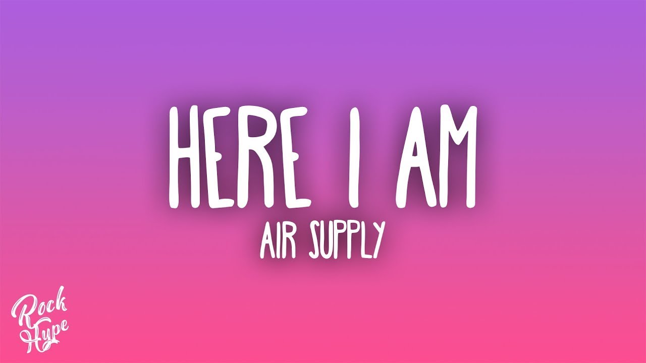 Air Supply - Here I Am