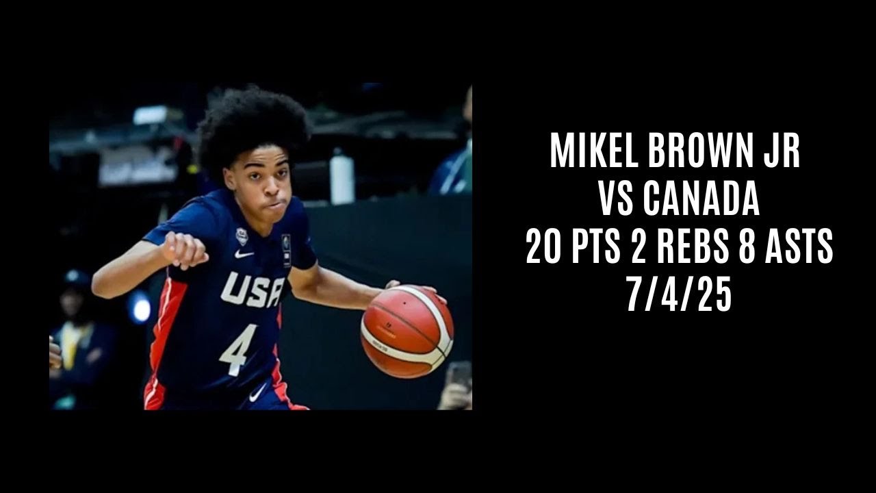 Mikel Brown Jr vs Canada (20 PTS 2 REBS 8 ASTS) 7/4/25