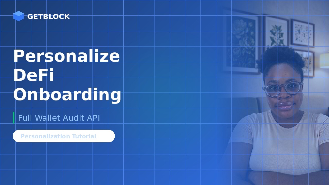 How to Personalize DeFi Onboarding with GetBlock Full Wallet Audit API