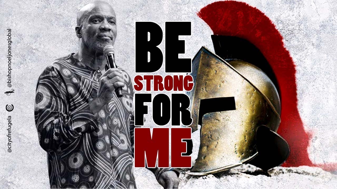 Епископ Ноэль Джонс — Будь сильным ради меня — 23 февраля 2020 г.