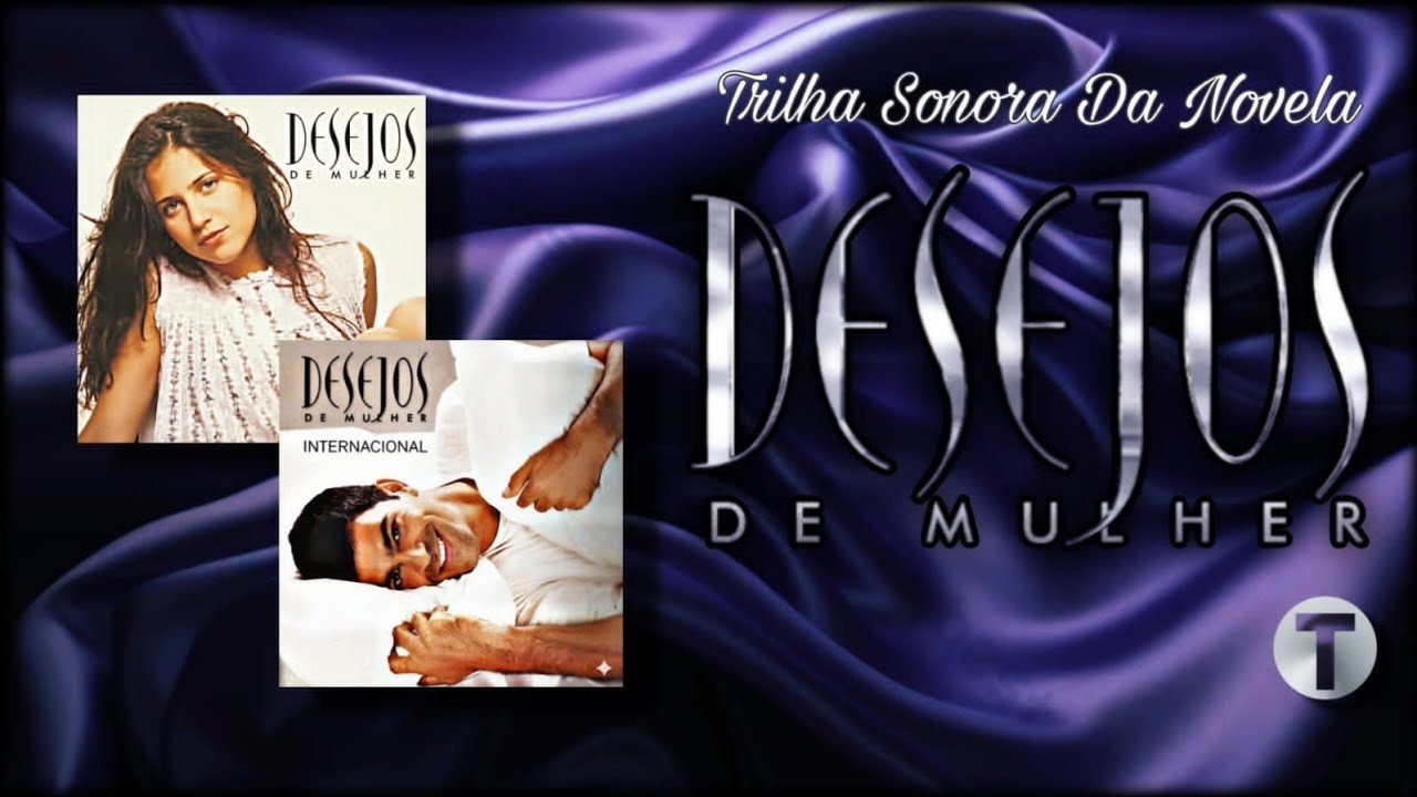 TRILHA SONORA | DESEJOS DE MULHER (2002) 📷👗