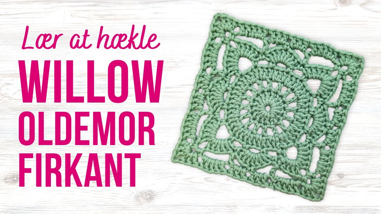 LÆR AT HÆKLE EN WILLOW OLDEMORFIRKANT | Trin for Trin