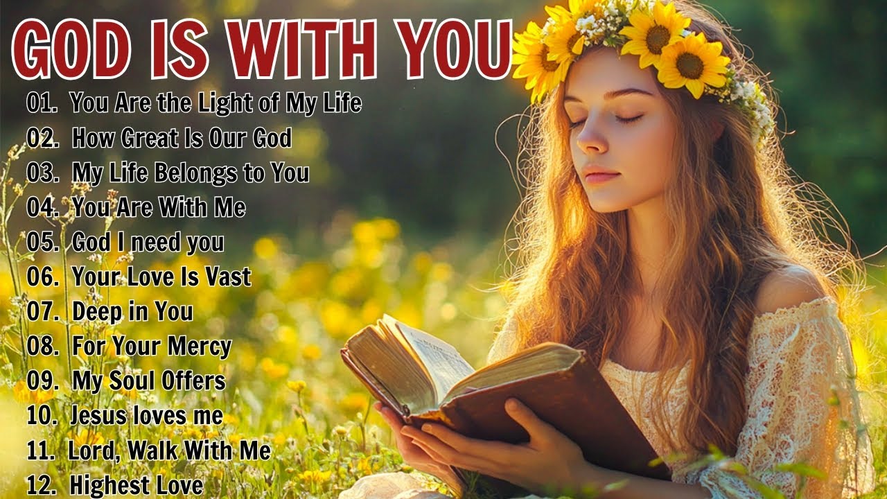 GOD IS WITH YOU |  Powerful Worship Songs 2025 | Healing Lyrics to Bring Peace and Strength