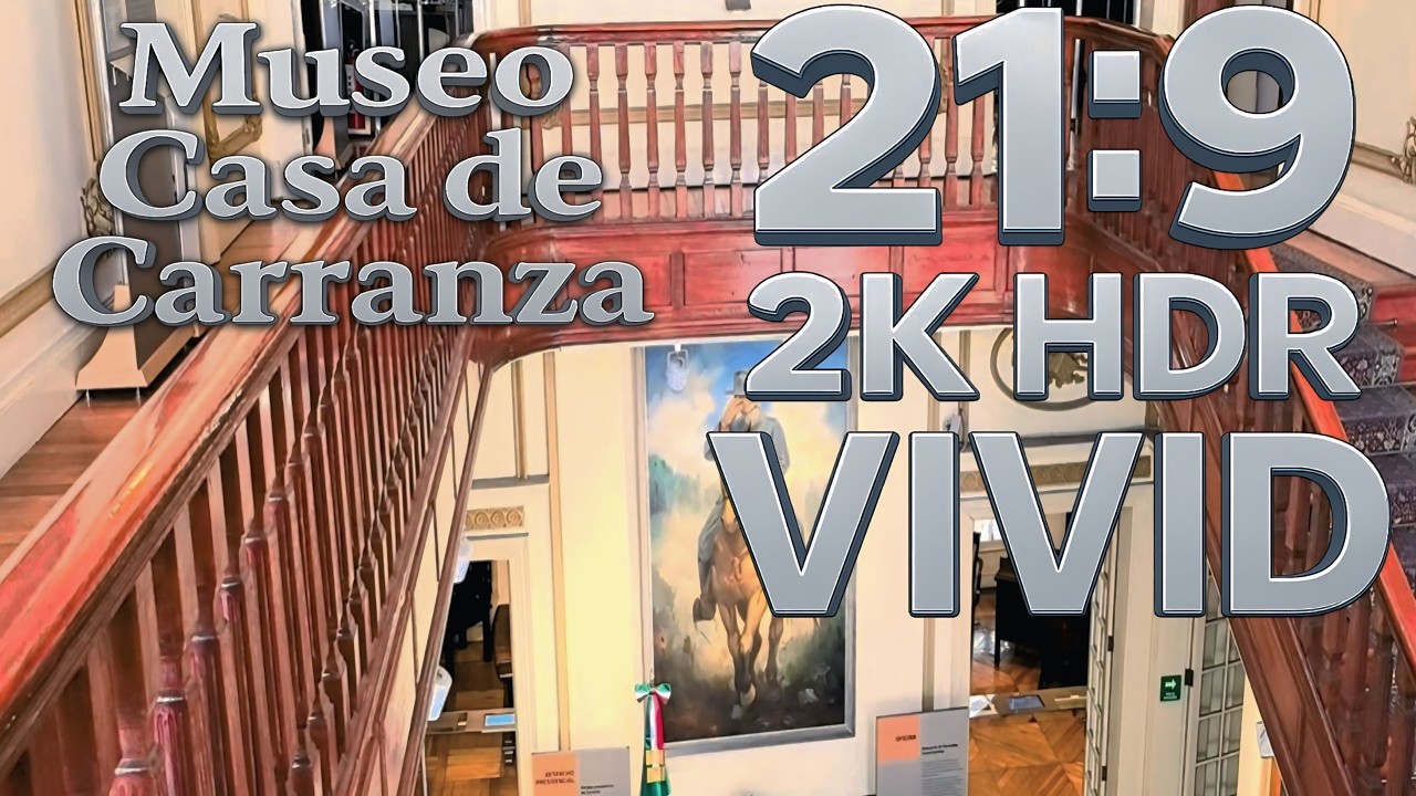 Museo Casa de Carranza  |  21:9 en 2K