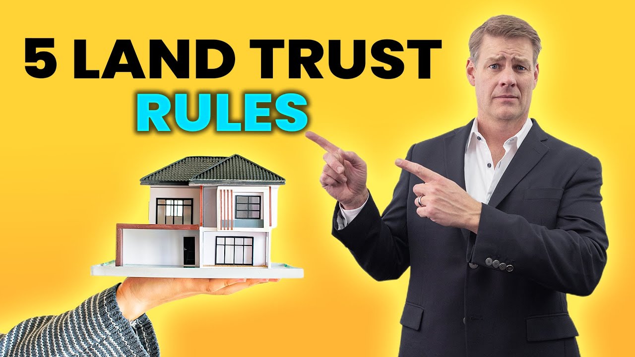 5 Land Trust Rules Explained In Detail