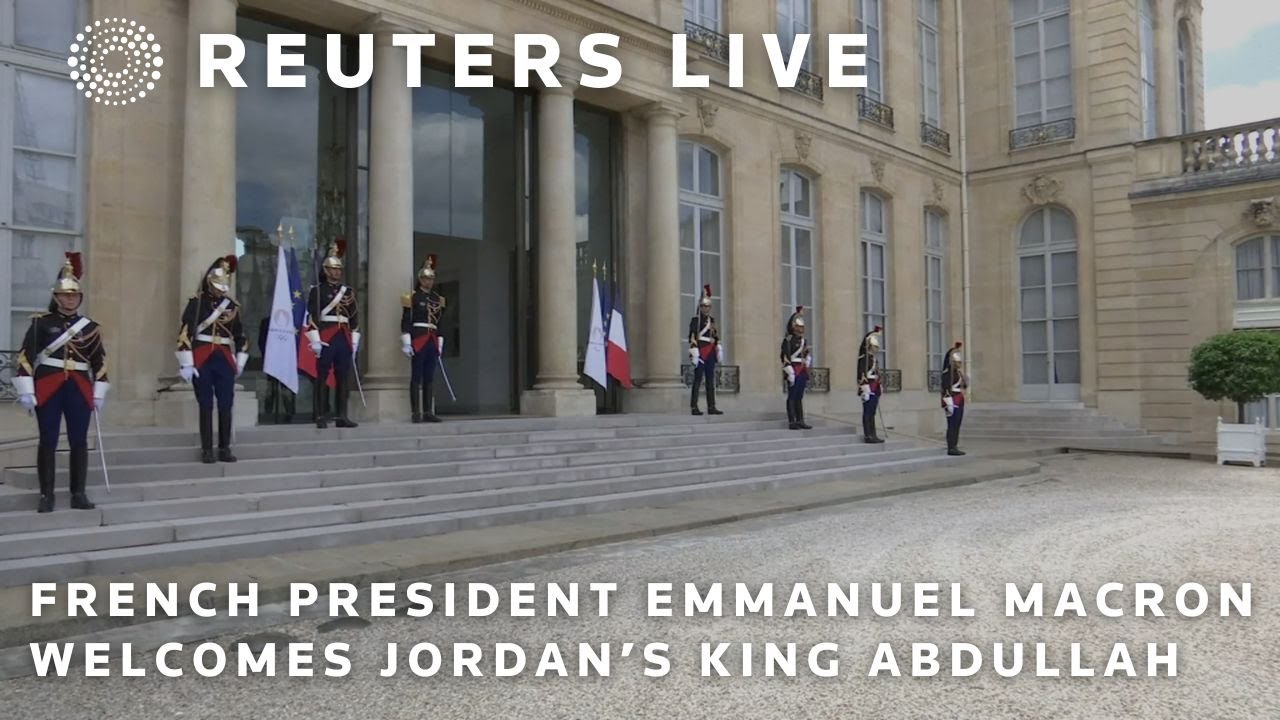 LIVE: French President Emmanuel Macron welcomes Jordan’s King Abdullah and Queen Rania at the Ely…