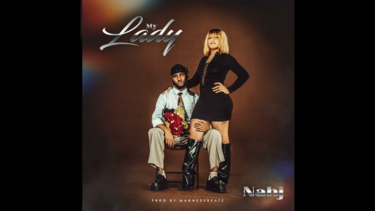 Nahj - My Lady (Official Audio)