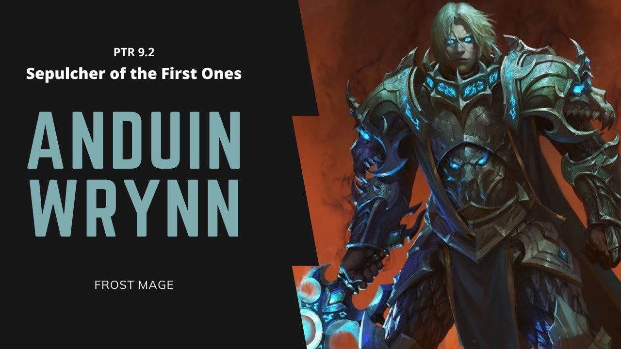 9.2 PTR - Heroic Anduin Wrynn, Sepulcher of the First Ones Raid Testing - Frost Mage