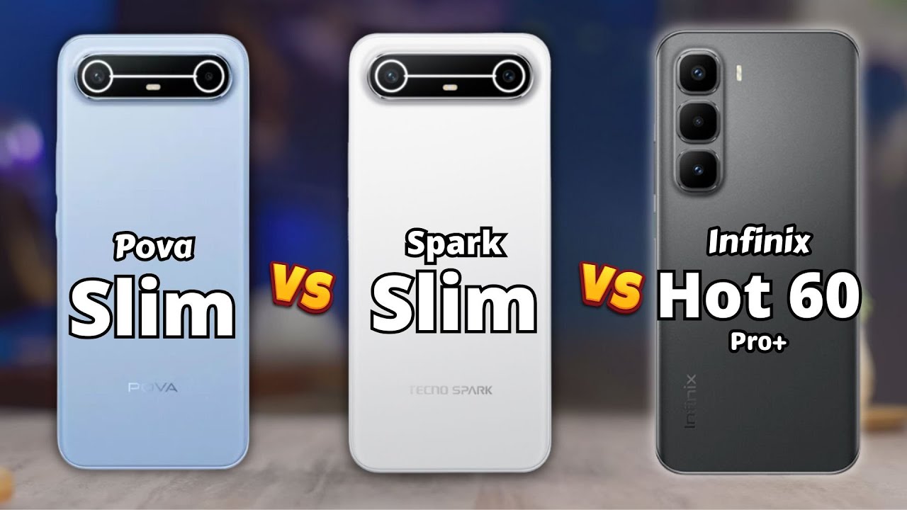 Tecno Pova Slim vs Tecno Spark Slim vs Infinix Hot 60 Pro Plus