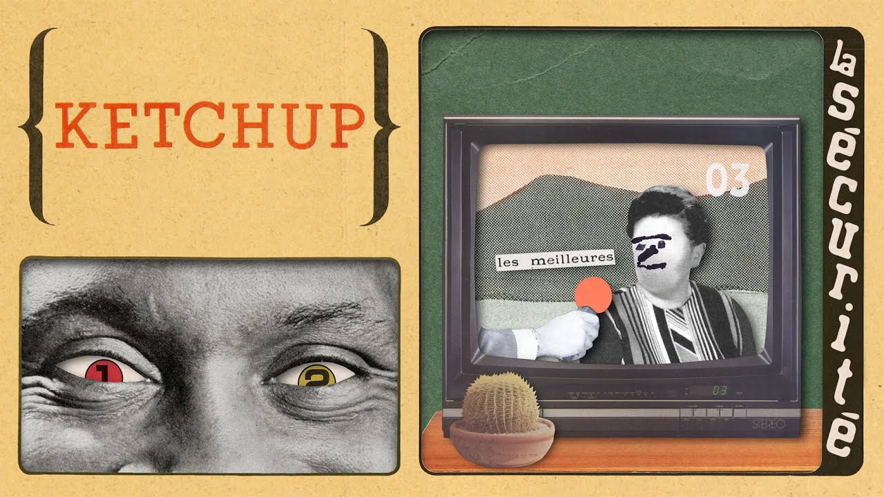 La Sécurité - Ketchup [Official Video]