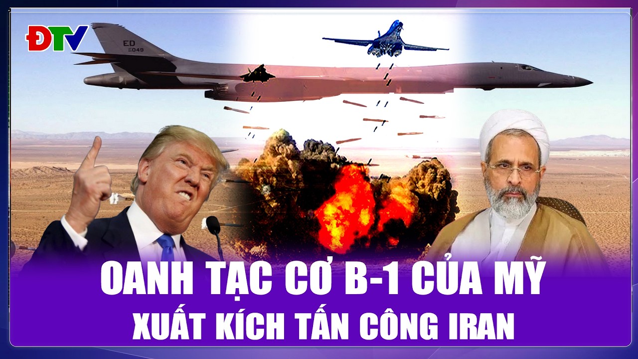 THỜI SỰ QUỐC TẾ CHIỀU 3/3: Oanh tạc cơ B-1 của Mỹ xuất kích tấn công Iran| Điện Biên TV