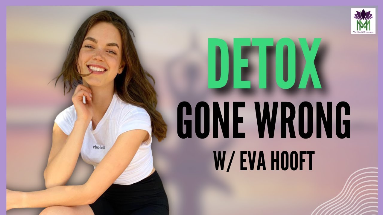 Can Detox Cause More HARM Than Good? w/ Eva Hooft