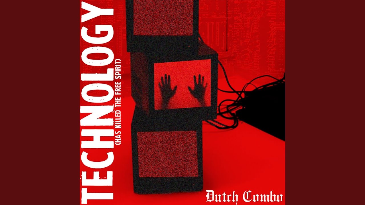 Technology (Has Killed The Free Spirit)