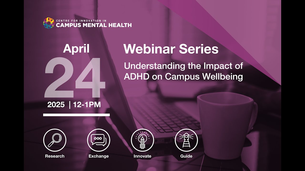 Understanding the Impact of ADHD on Campus Wellbeing