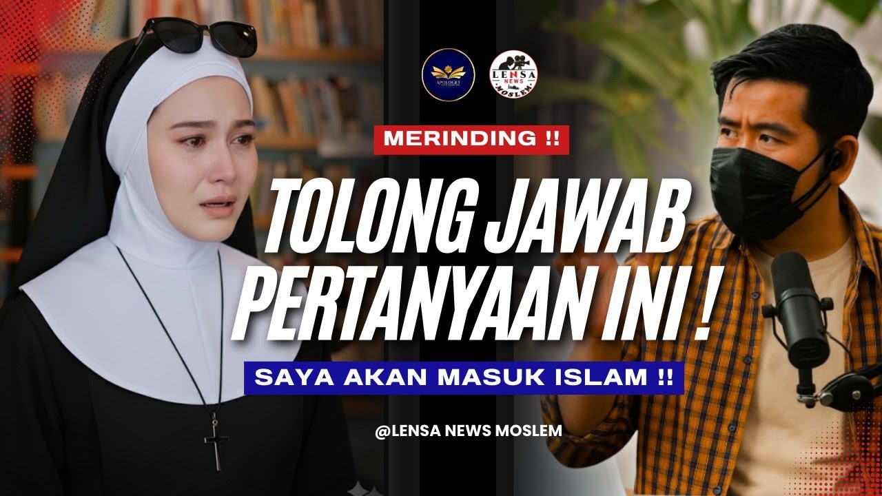 MERINDING 🔴TOLONG JAWAB PERTANYAAN INI ~ SAYA AKAN MASUK ISLAM