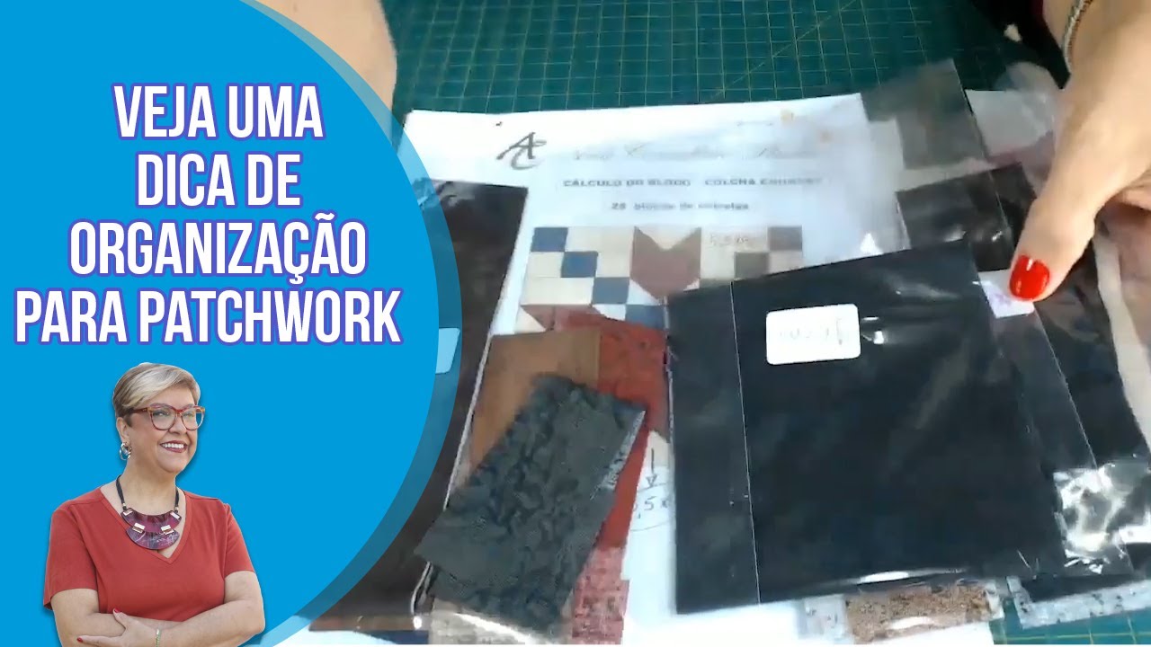 Dica de Organização para Patchwork | Patchwork Sem Segredos | Ana Cosentino