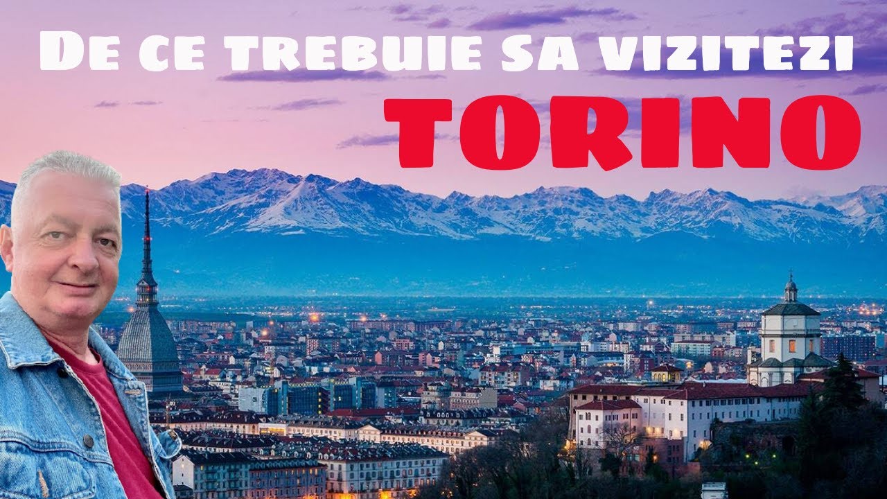 De ce trebuie sa vizitezi Torino  #Travelistul. #Torino