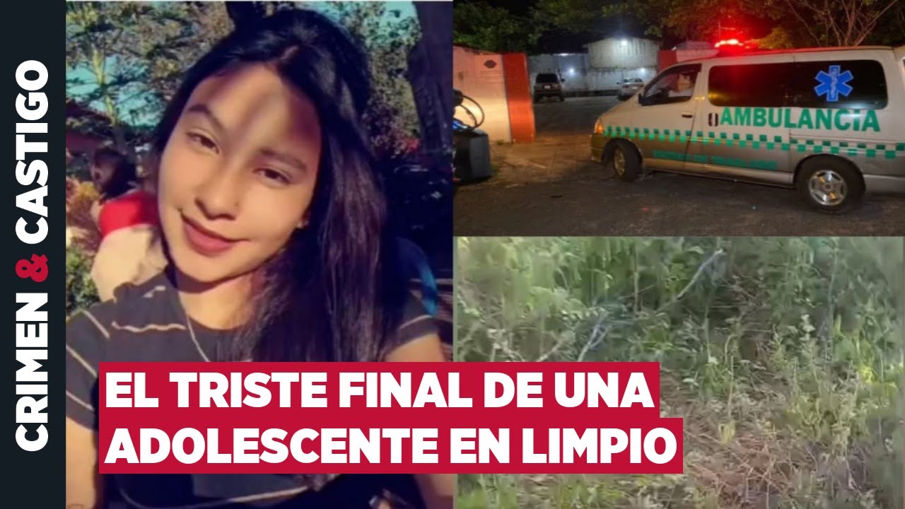 Adolescente fue probablemente abusada, torturada y estrangulada hasta la muerte en Limpio