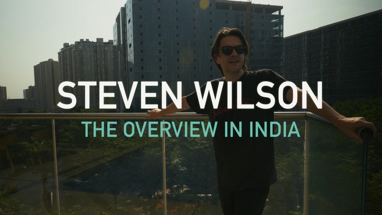 Steven Wilson: The Overview in India | Mini Documentary