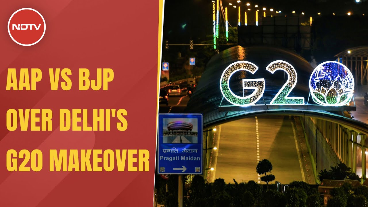 G20 Summit 2023: Who Paid For Delhi's Makeover? AAP vs BJP Over G20 Preps