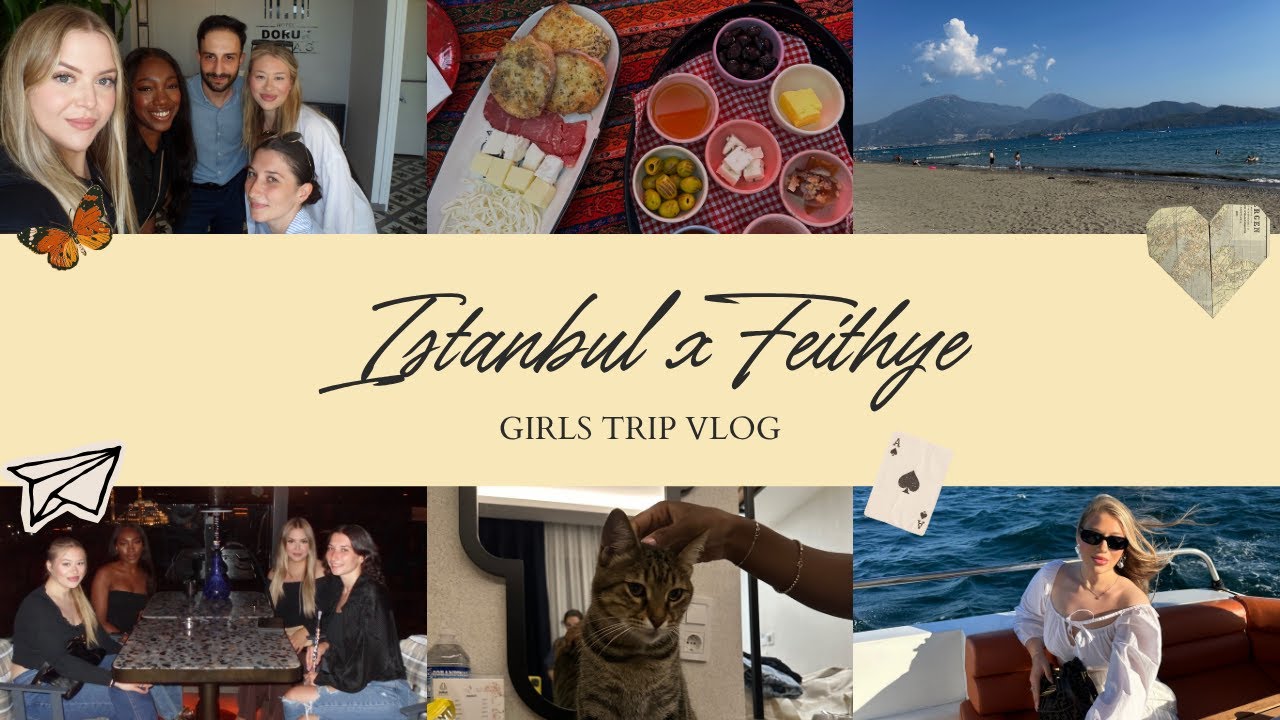girls trip to turkey | istanbul + fethiye🤍 🇹🇷