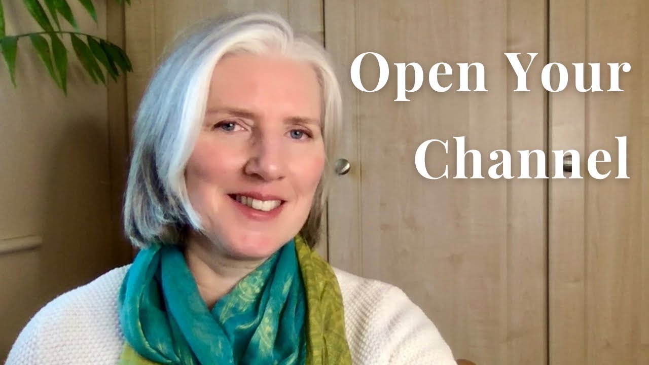 How to Open Your Channel as a Sensitive, Spiritual Healer or Coach