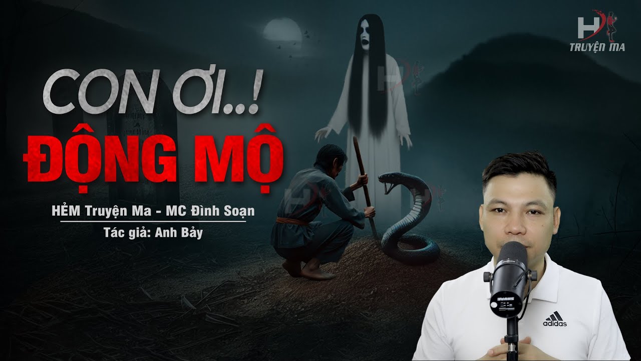 Đọc Truyện Ma: CON ƠI ĐỘNG MỘ - Gánh Nghiệp Khi ĐÀO MỒ MẢ CỦA TỔ TIÊN Để Xây Nhà