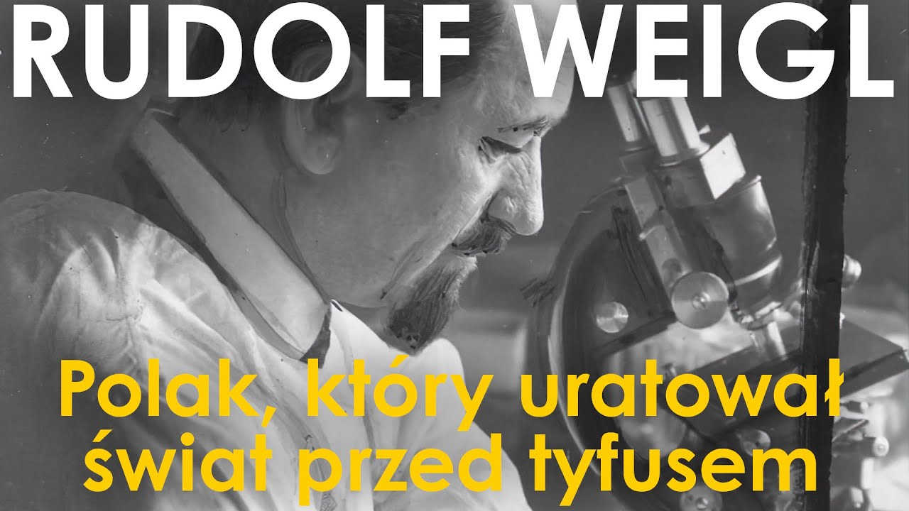 Rudolf Weigl &mdash; Polak, kt&oacute;ry uratował świat przed tyfusem