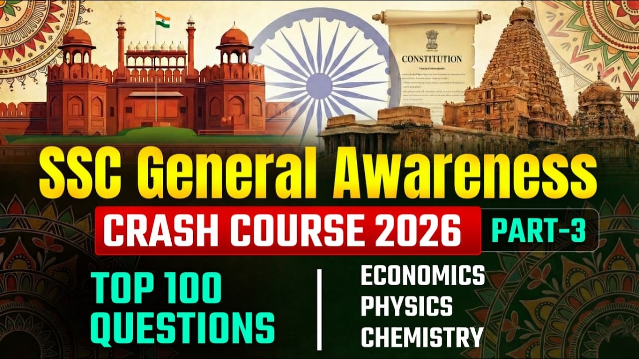 SSC GA 2026 Part-3 | Top 100 Science & Economics Questions | Physics, Chemistry Crash Course