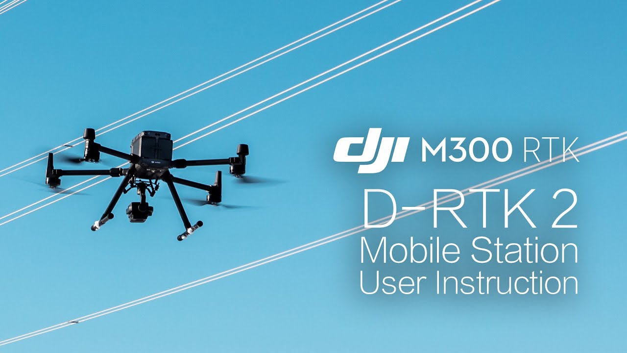 Matrice 300 RTK | D-RTK 2 Mobile Station User Instruction