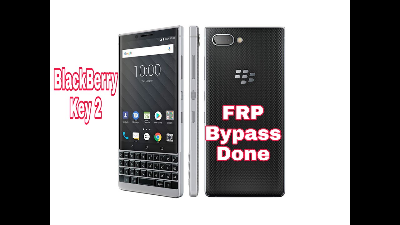 Black Berry Key 2 FRP Bypass Done/ Xóa tài khoản Google Black Berry Key 2 thành công