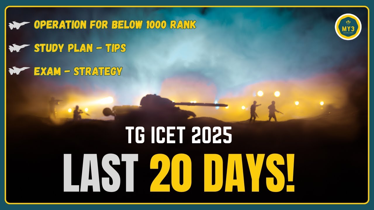 🔥 TG ICET 2025 Last 20 Days Strategy | Get Below 100 Rank | MY3 Academy 🔥