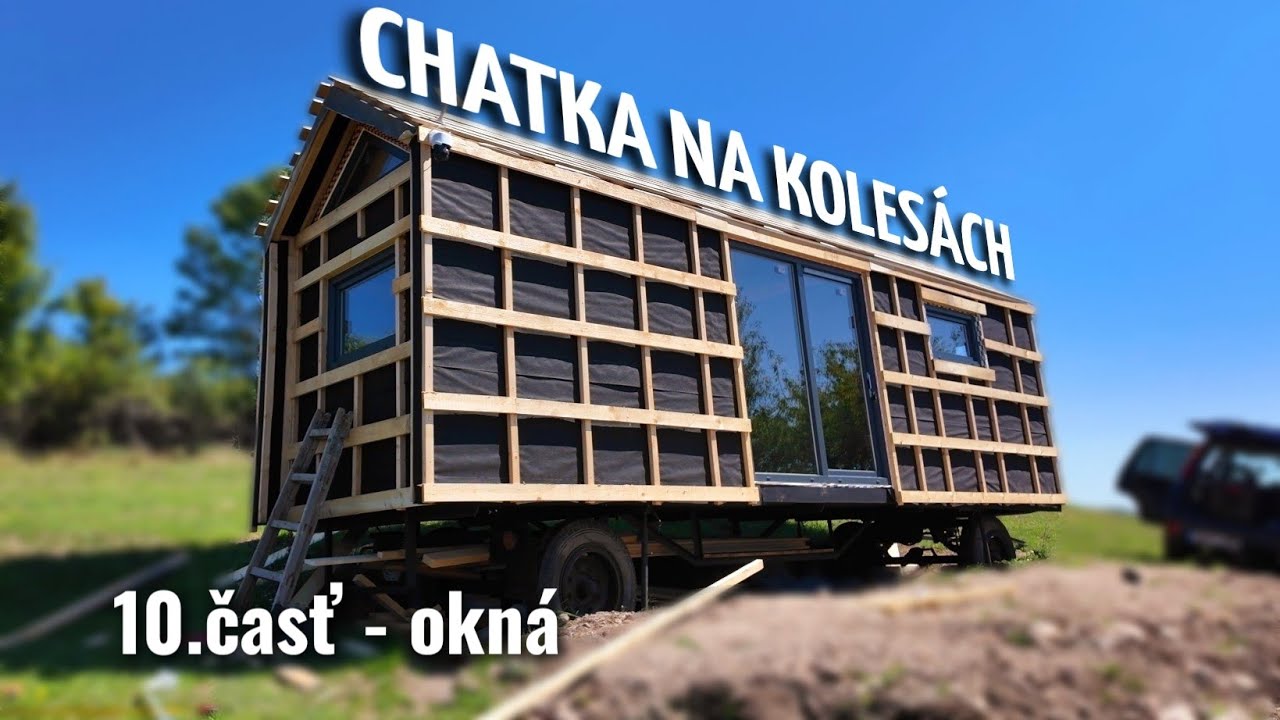 Stavba chatky na kolesách - 10.časť: MONTÁŽ OKIEN svojpomocne