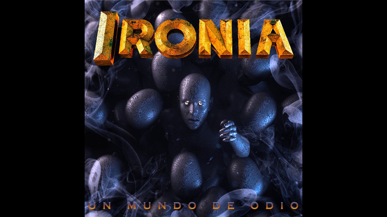 IRONIA - Un mundo de odio - (álbum completo-2022)