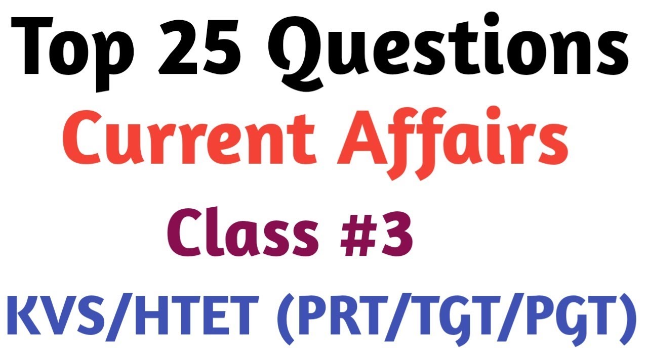 TOP 40 Current Affairs MCQ Questions For|KVS TGT 2018|HTET 2018|KVS PRT PGT Discussion By Aman Naran