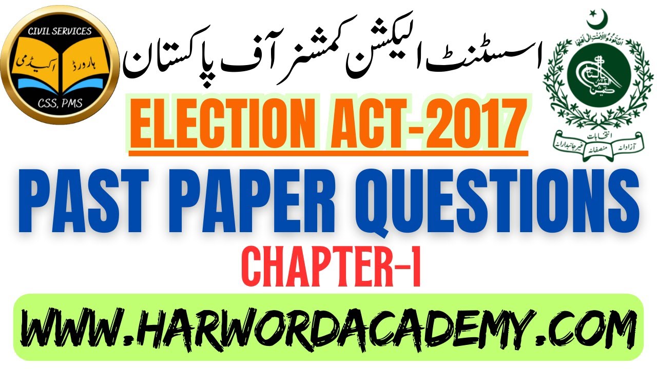 Election Act-2017 (Chap-1)—Past Papers & Important 20 MCQs for Assistant Election Commissioner Exam