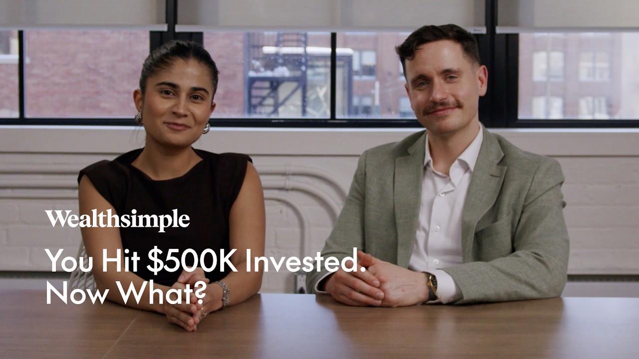 You Hit $500K Invested. Now What? | Wealthsimple