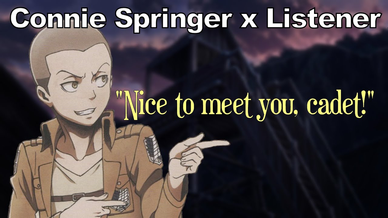 Connie Springer x Cadet Listener |ASMR Anime Roleplay| {Attack on Titan/Shingeky no Kyojin}