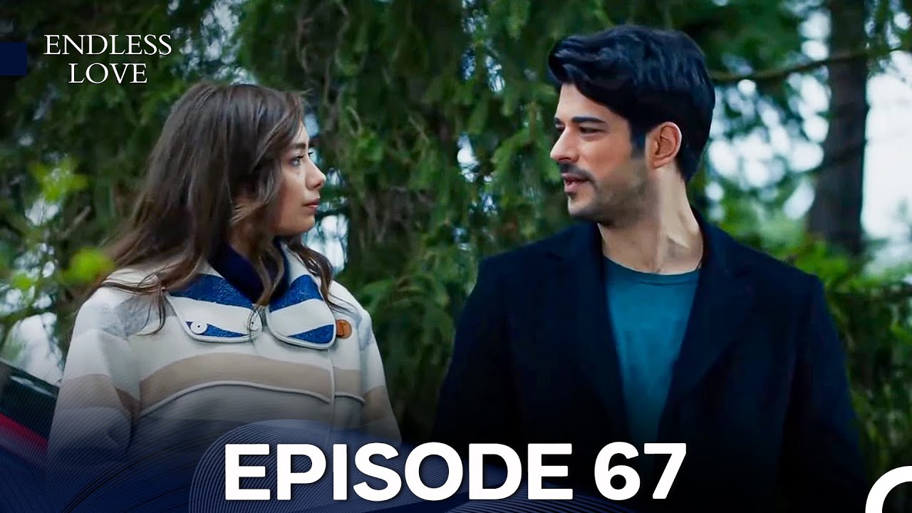 Endless Love Episode 67 (FULL HD)