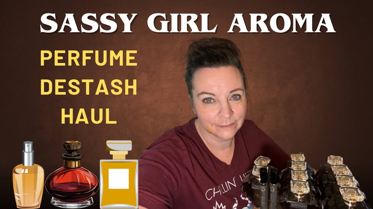 Sassy Girl Aroma Perfume Destash Haul @Laurie Hansen