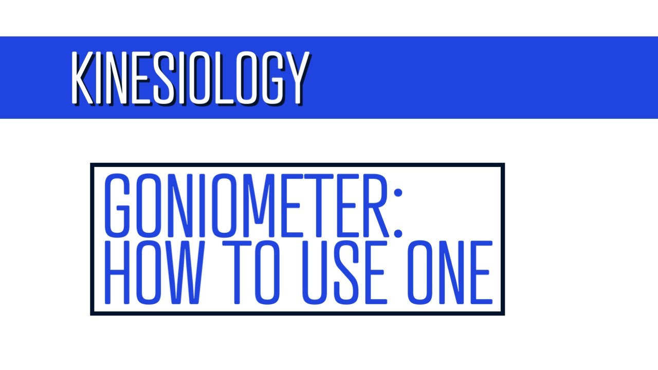How to Use and Read the Goniometer