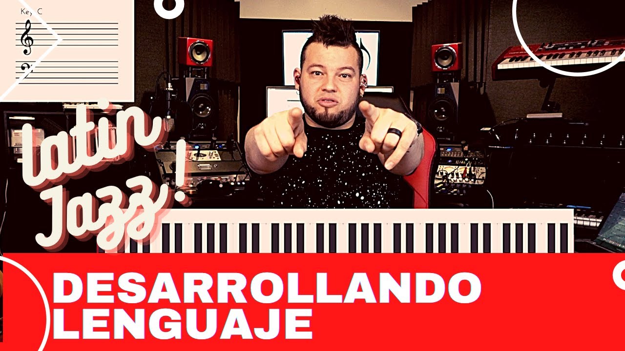 Desarrollando lenguaje en el Jazz Latino. II -V - I- VI