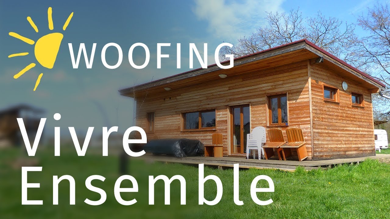 WOOFING : la vie en collectif à la ferme