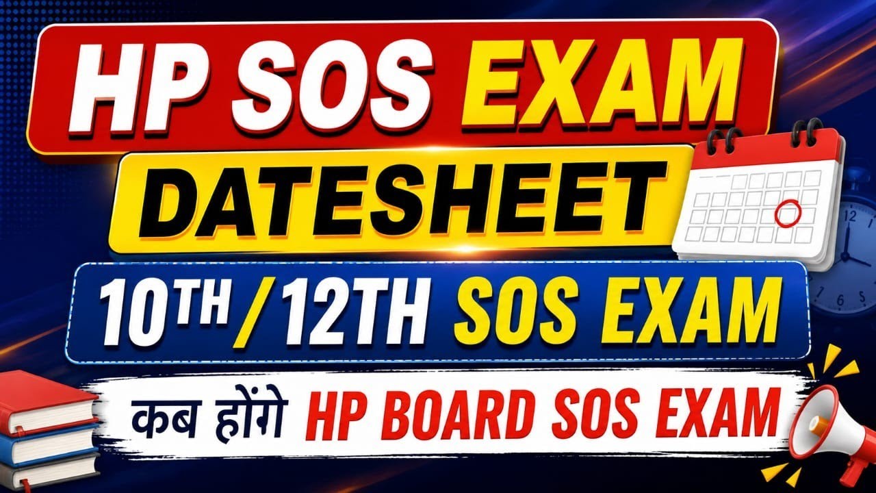 HP Board SOS Exam Datesheet, 10th/12th SOS Exam, When will the HP Board 10th/12th SOS exams start...