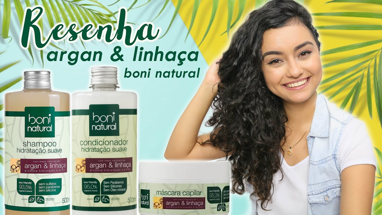Resenha: Linha ARGAN E LINHAÇA- Boni Natural [no/low poo- vegano] | Morena Raiz