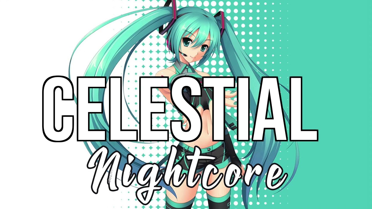 (Nightcore) Ed Sheeran - Celestial