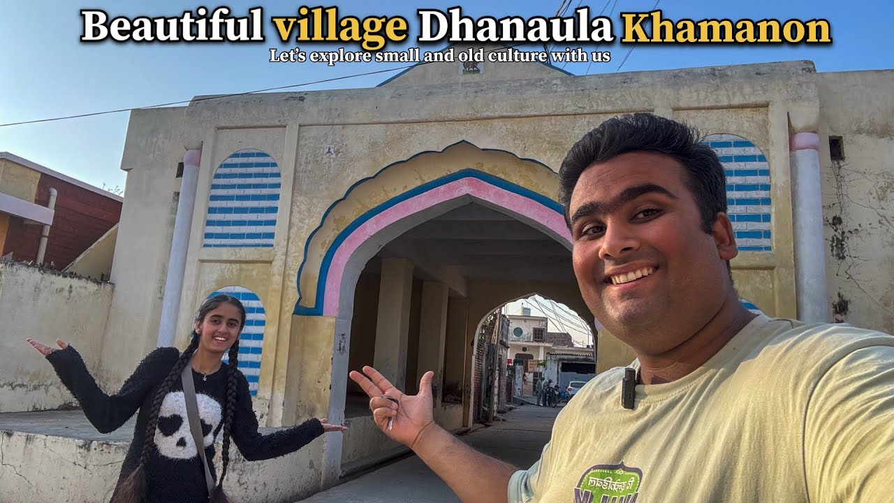 Exploring Dhanaula Village Khamanon 🏡 | Punjab Da Real Beauty with My Sister ❤️|VLOG241|